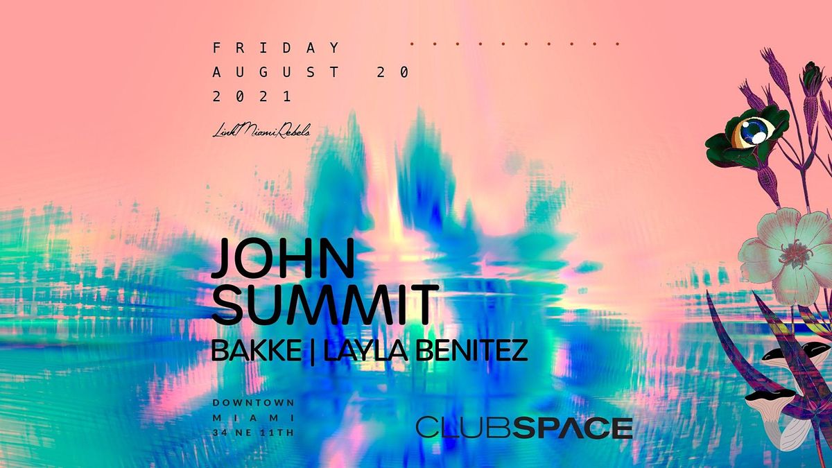 John Summit @ Club Space Miami