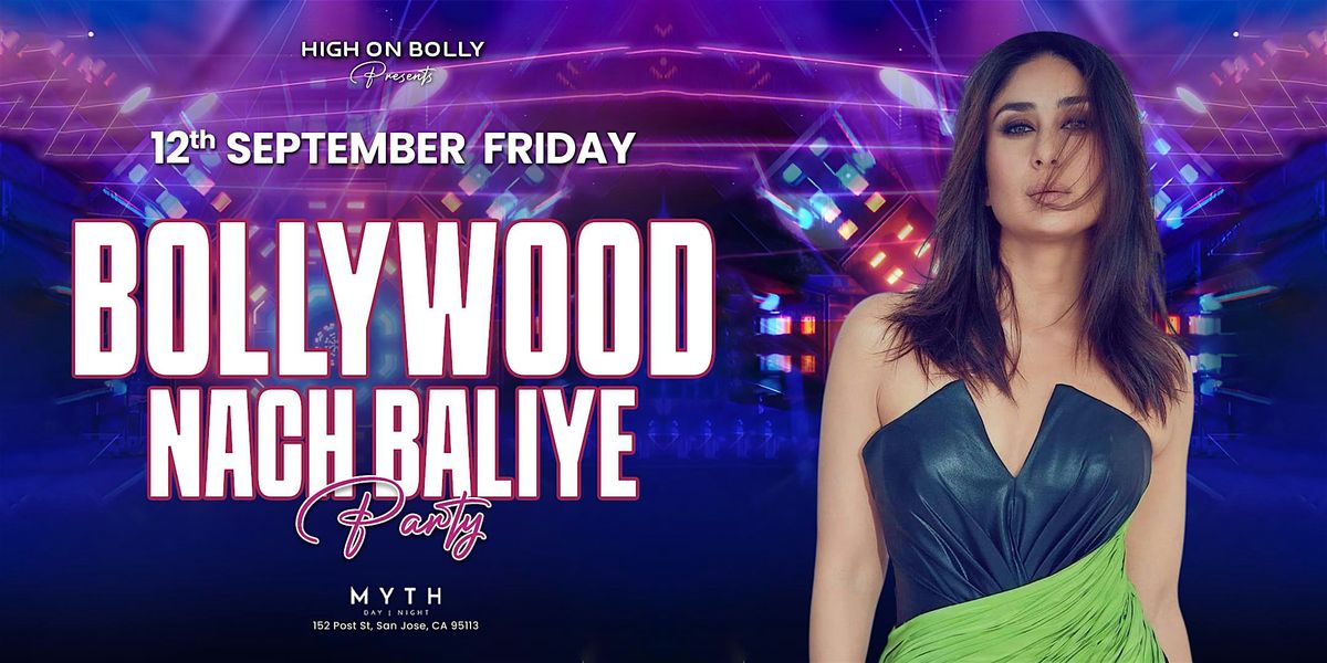 SEP 12 | FRI | BOLLYWOOD NACH BALIYE PARTY | SAN JOSE