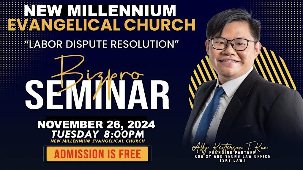 Labor Dispute Resolution with Atty Kesterson Kua : BIZPRO Seminar NMEC