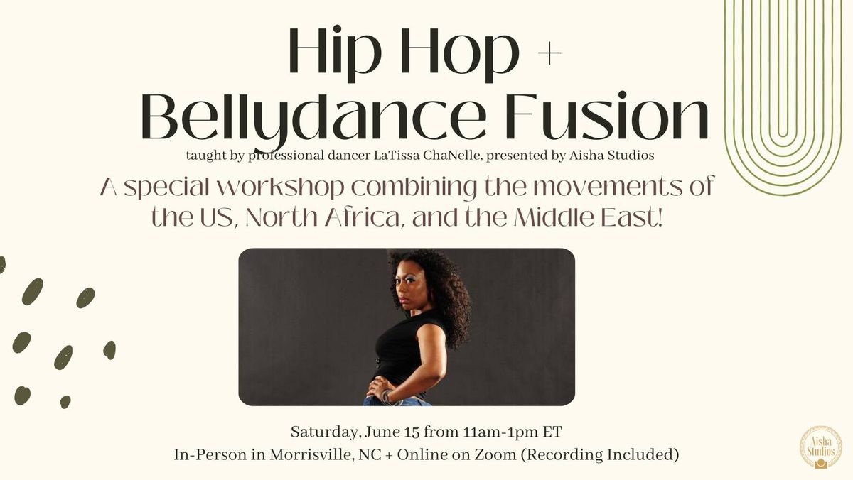 Hip Hop + Bellydance Workshop with LaTissa ChaNelle [In Person + Online]