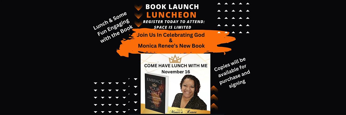 Embrace Your Royalty: Book Launch Luncheon Celebration