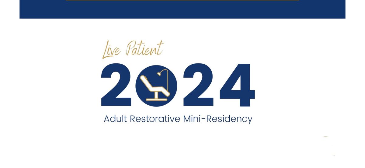 Live Patient Adult Restorative Mini-Residency for OHTs & DTs