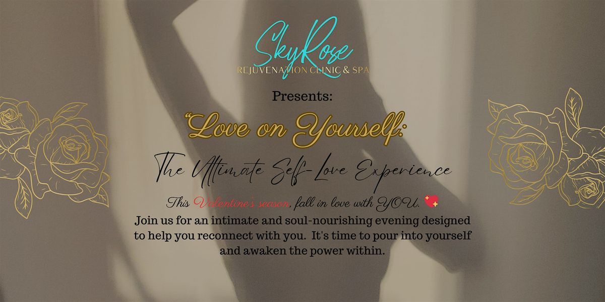 Love on Yourself: The Ultimate Self-Love Experience