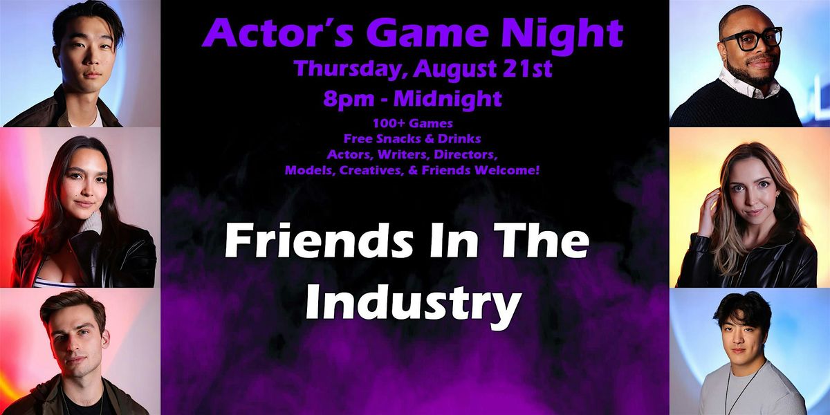 Friends in the Industry - Actors Game Night