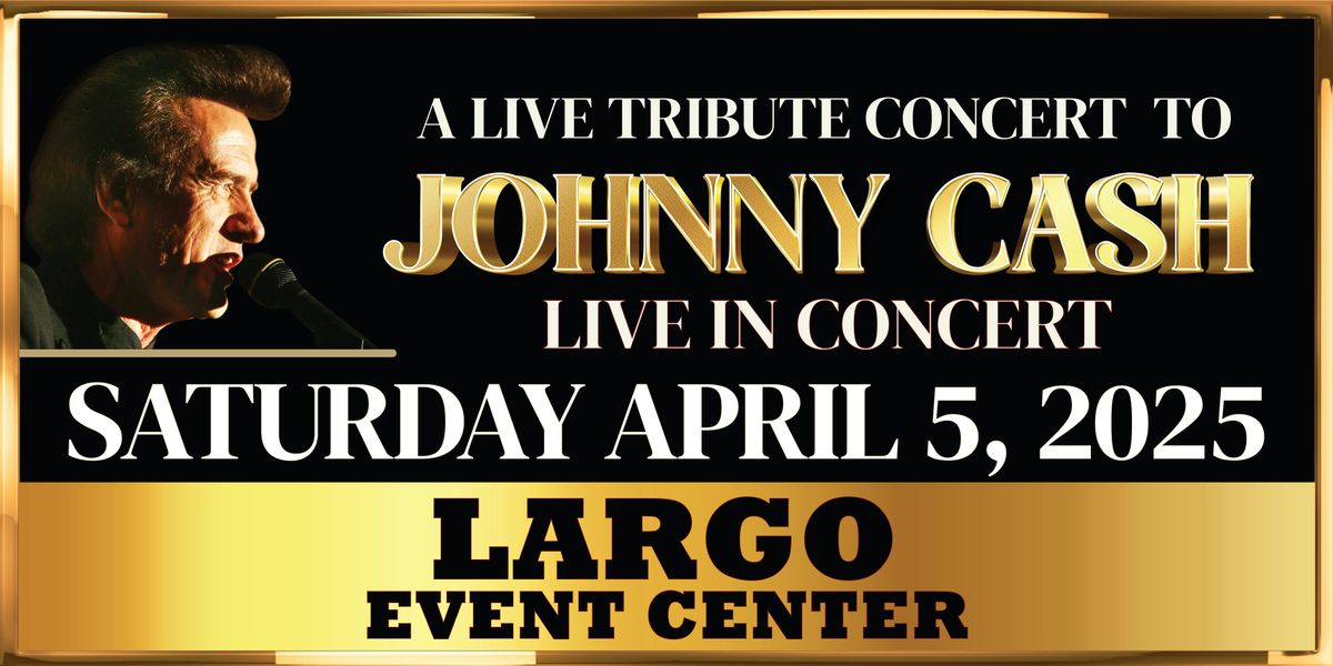 A Live Tribute Concert to JOHNNY CASH