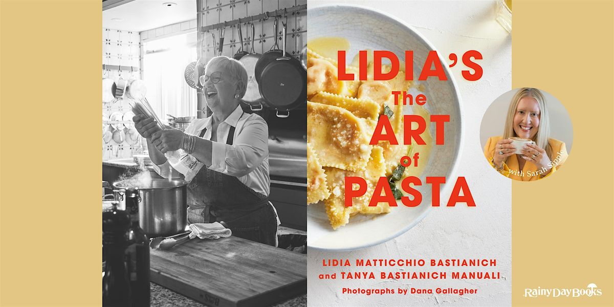 Lidia Bastianich, Lidia's The Art of Pasta with Rainy Day Books