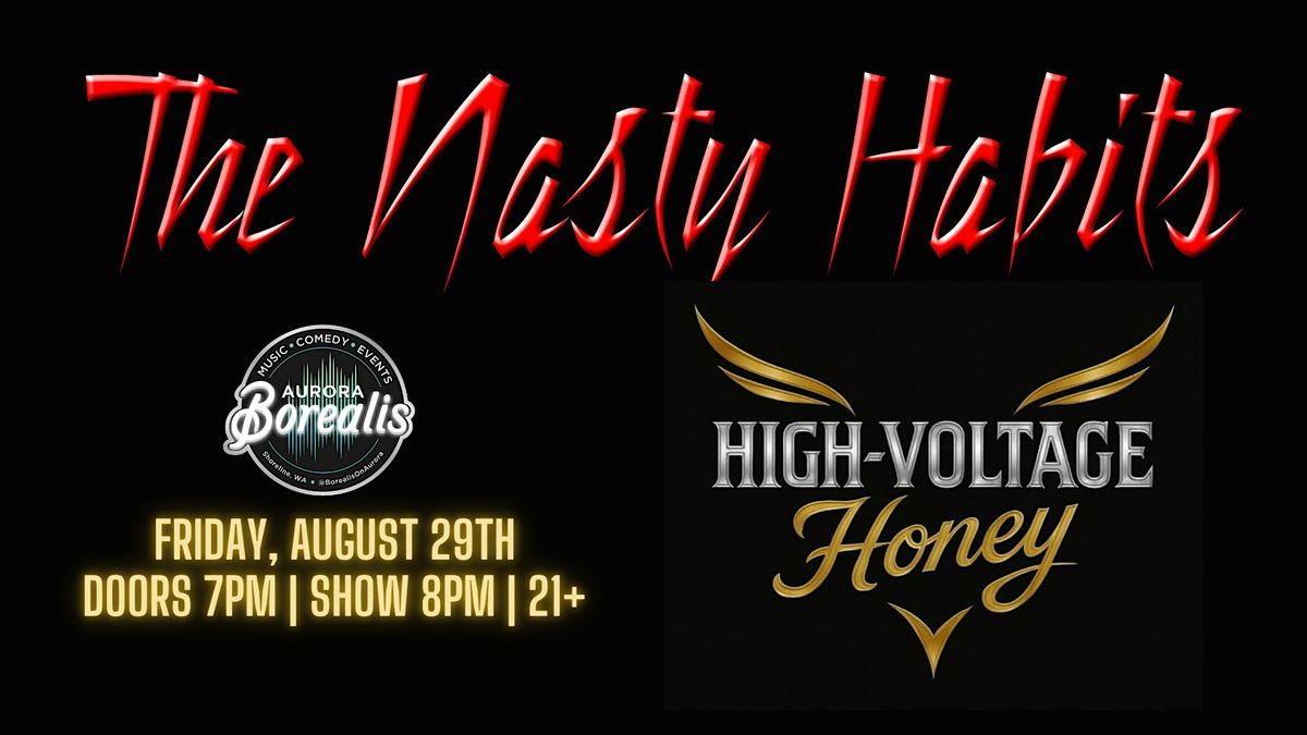 The Nasty Habits + High Voltage Honey