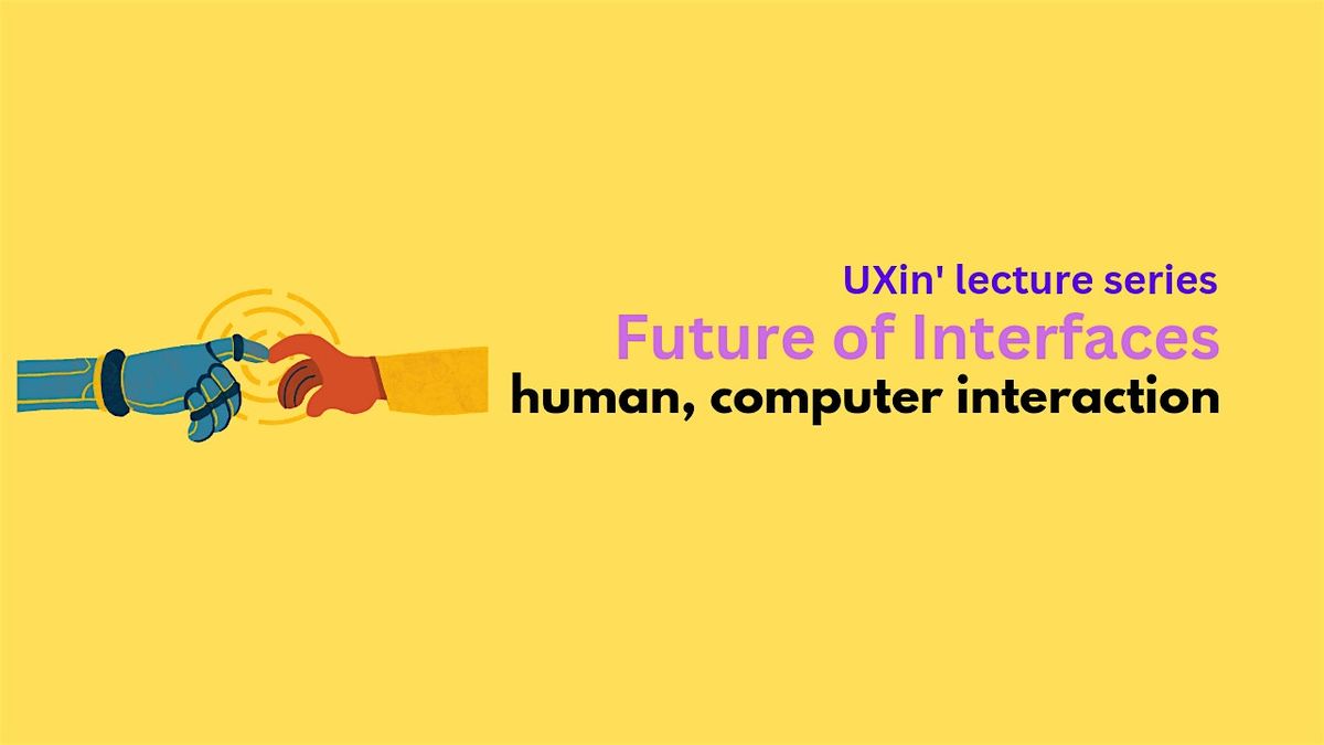 UXin+\/ Become a Human-Computer Interaction Maestro