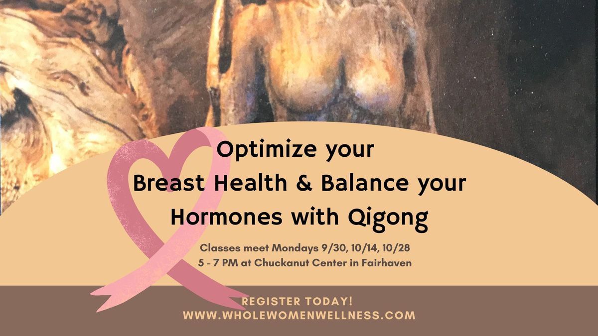 Optimize your Breast Health and Balance your Hormones with Qigong