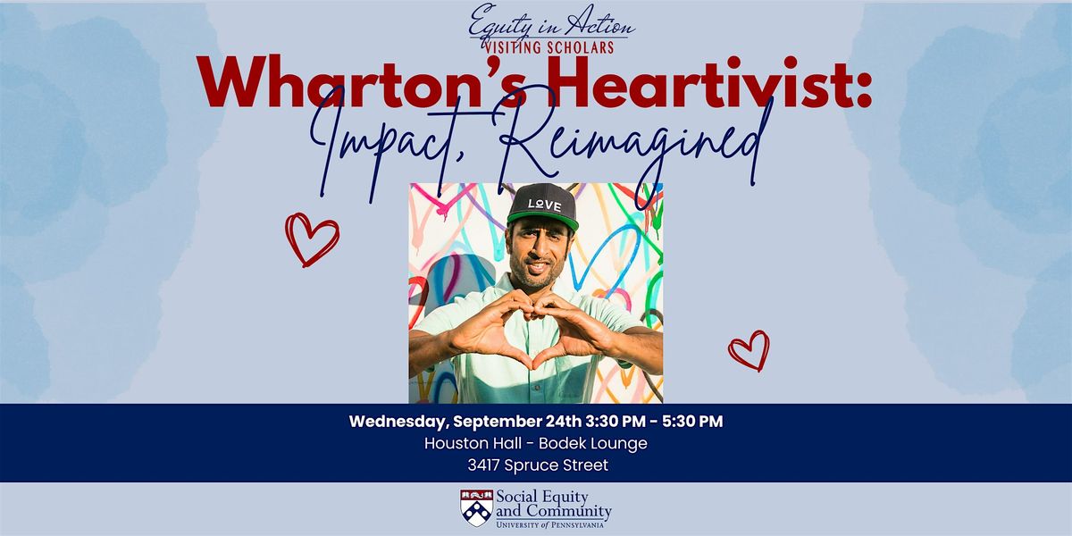 Wharton's Heartivist: Impact, Reimagined