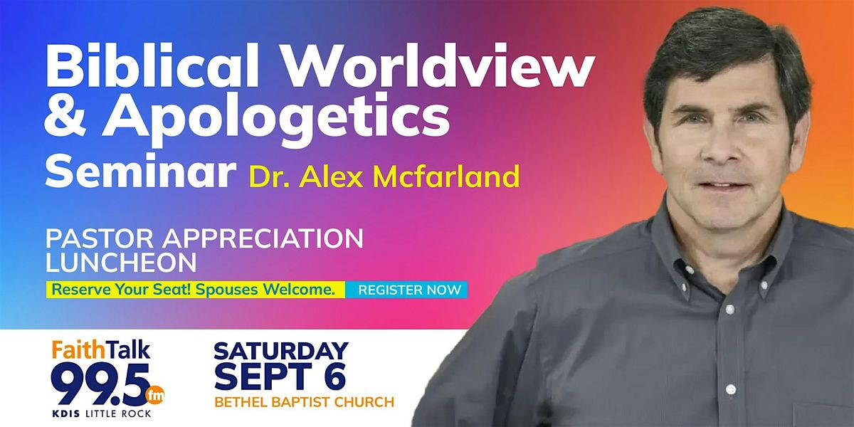 Biblical Worldview Conference & Pastors Luncheon