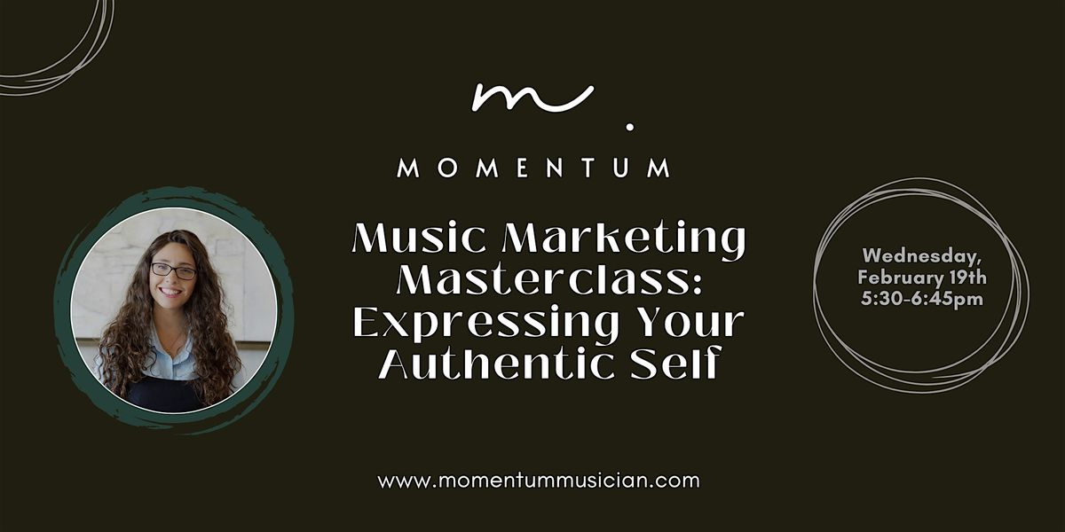 Music Marketing Masterclass: Expressing Your Authentic Self