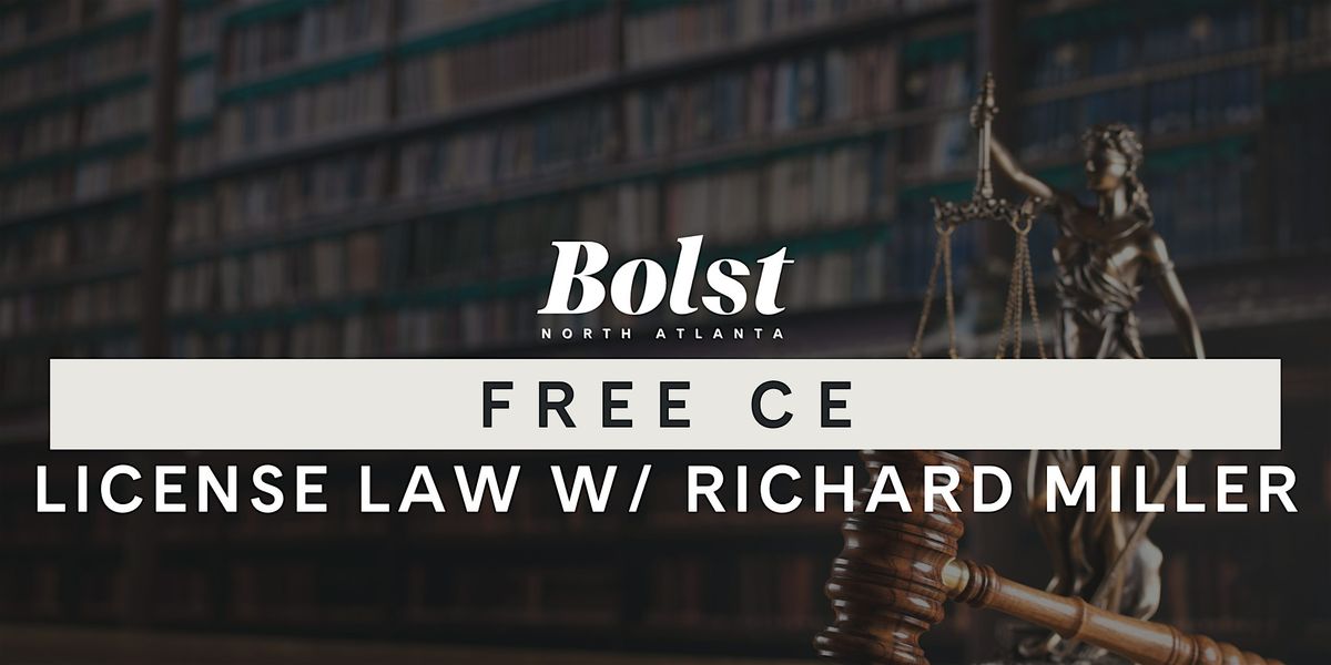 FREE CE: License Law with Richard Miller