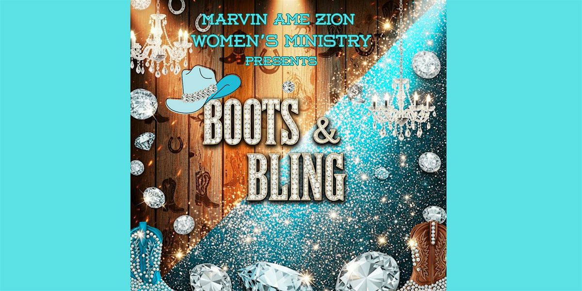 Boots & Bling 2025 presented by Marvin AME Zion Women's Ministry!