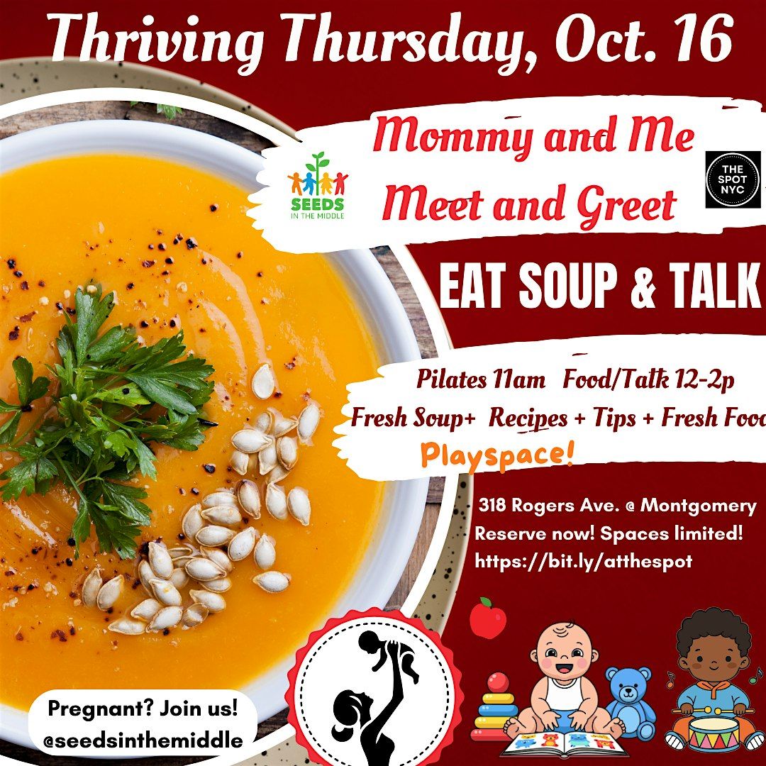 Mommy and Me - Meet and Greet - Soup, Pilates too