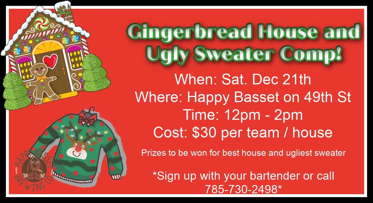 Gingerbread House and Ugly Sweater Comp!