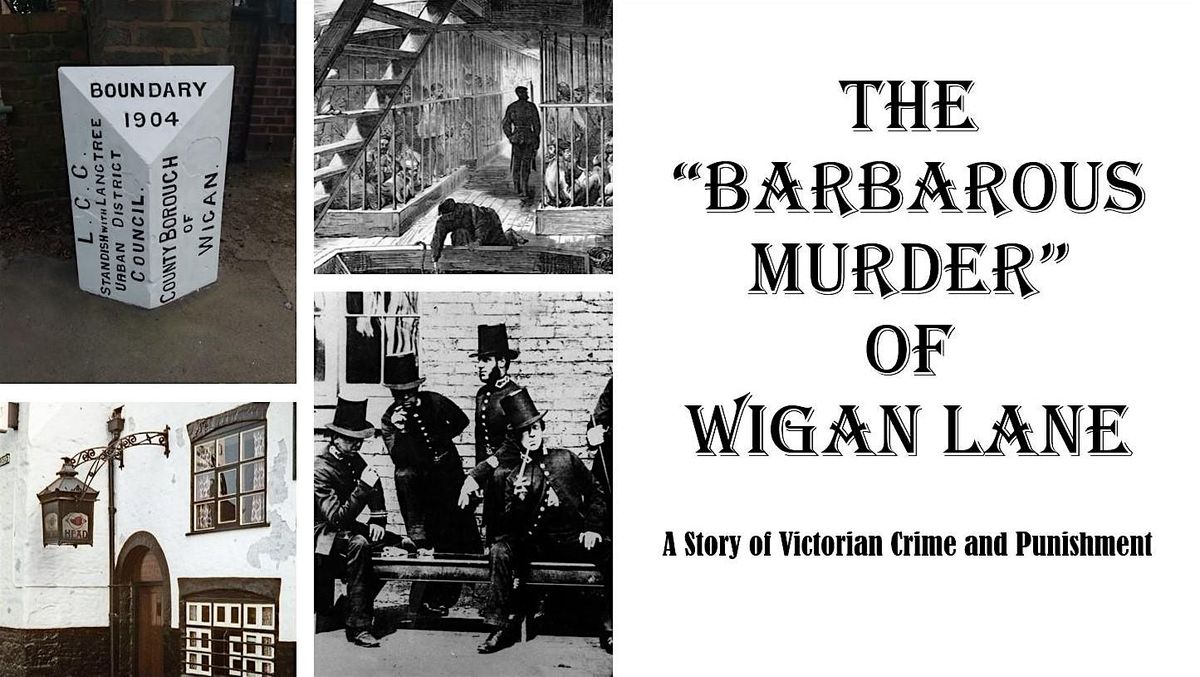 The Barbarous M**der of Wigan Lane