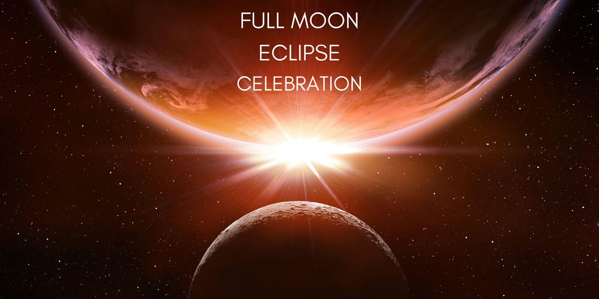 AWAKEN YOUR DIVINE SELF : Full Moon Eclipse Celebration