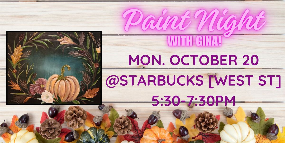 Paint Night @ Starbucks [WEST ST]