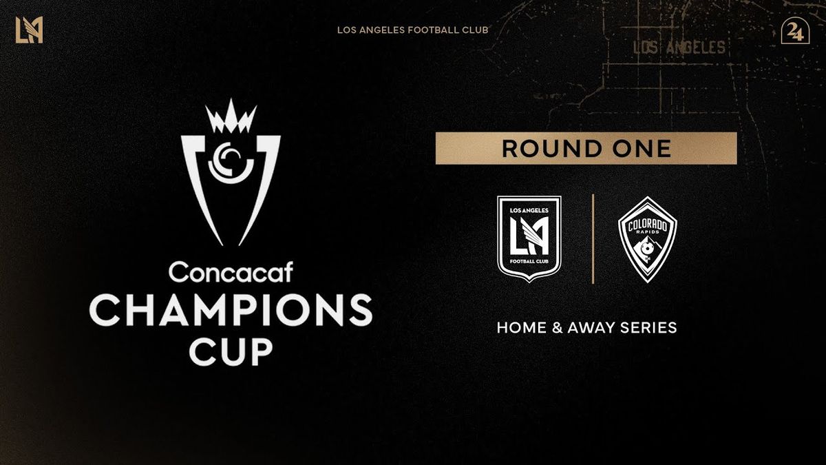 CONCACAF Champions Cup: Round One - Los Angeles Football Club vs Colorado Rapids