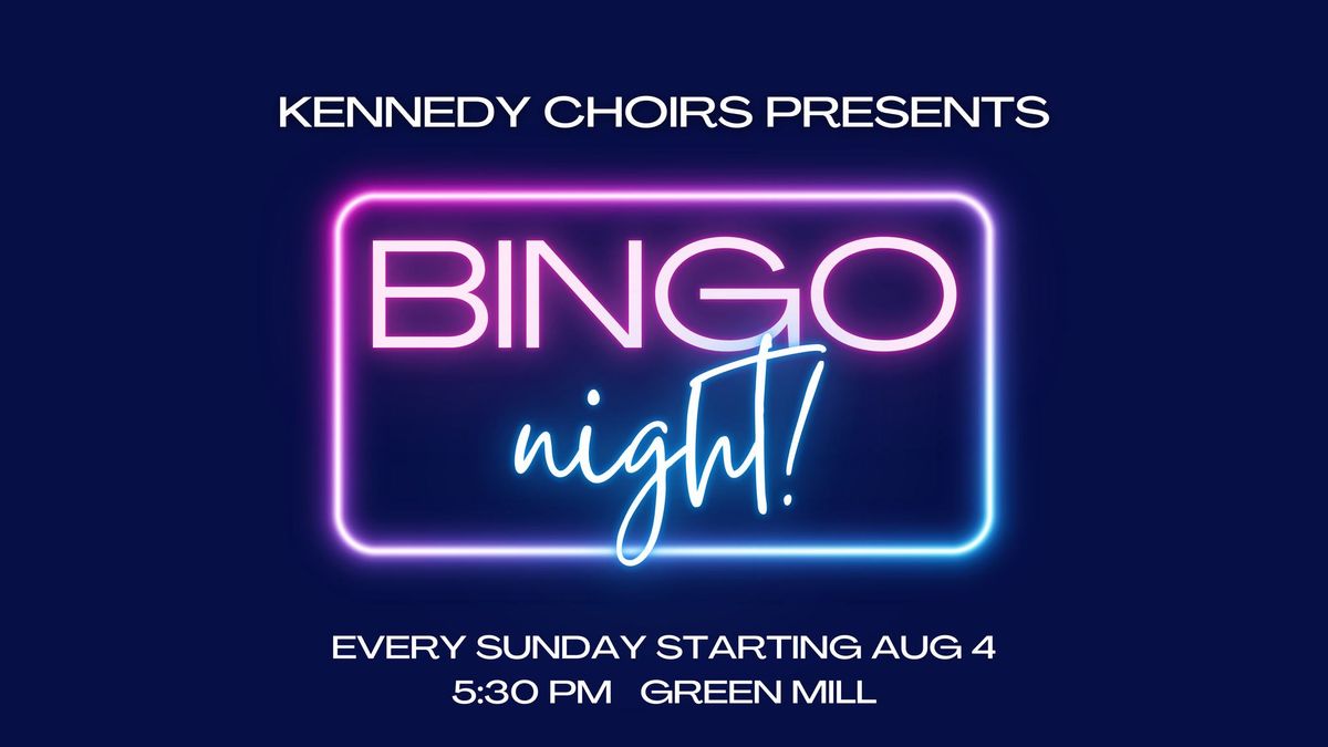 Bingo Night, hosted by the Kennedy Choirs