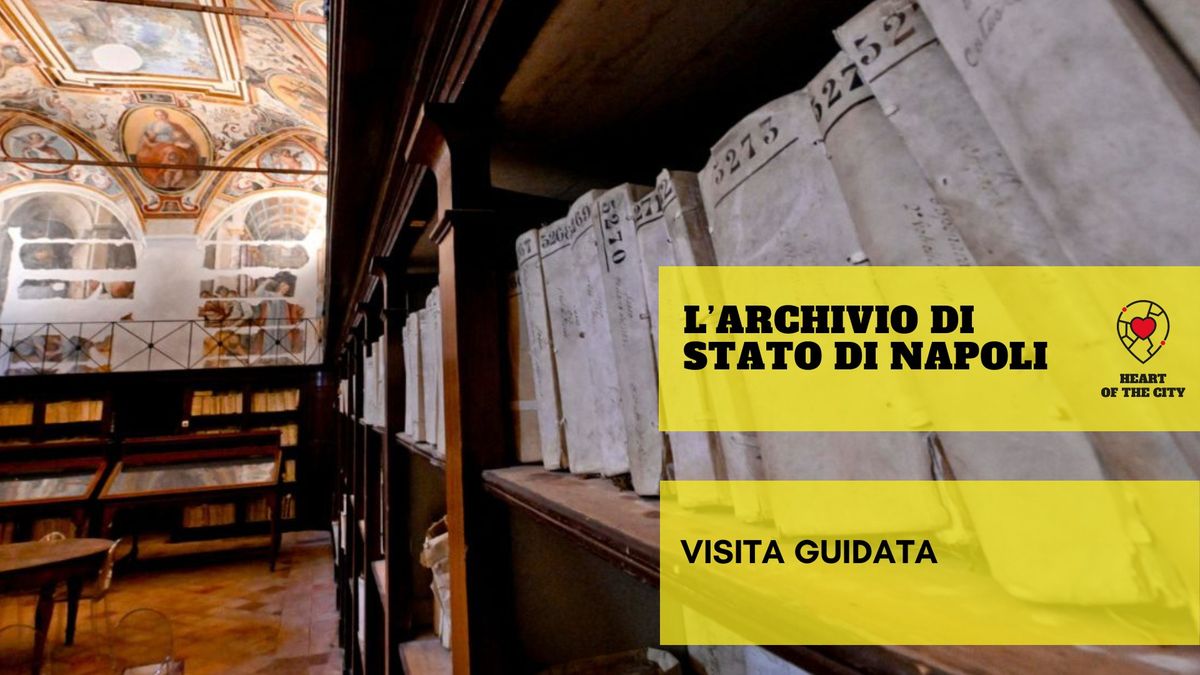 L'ARCHIVIO DI STATO DI NAPOLI - visita guidata