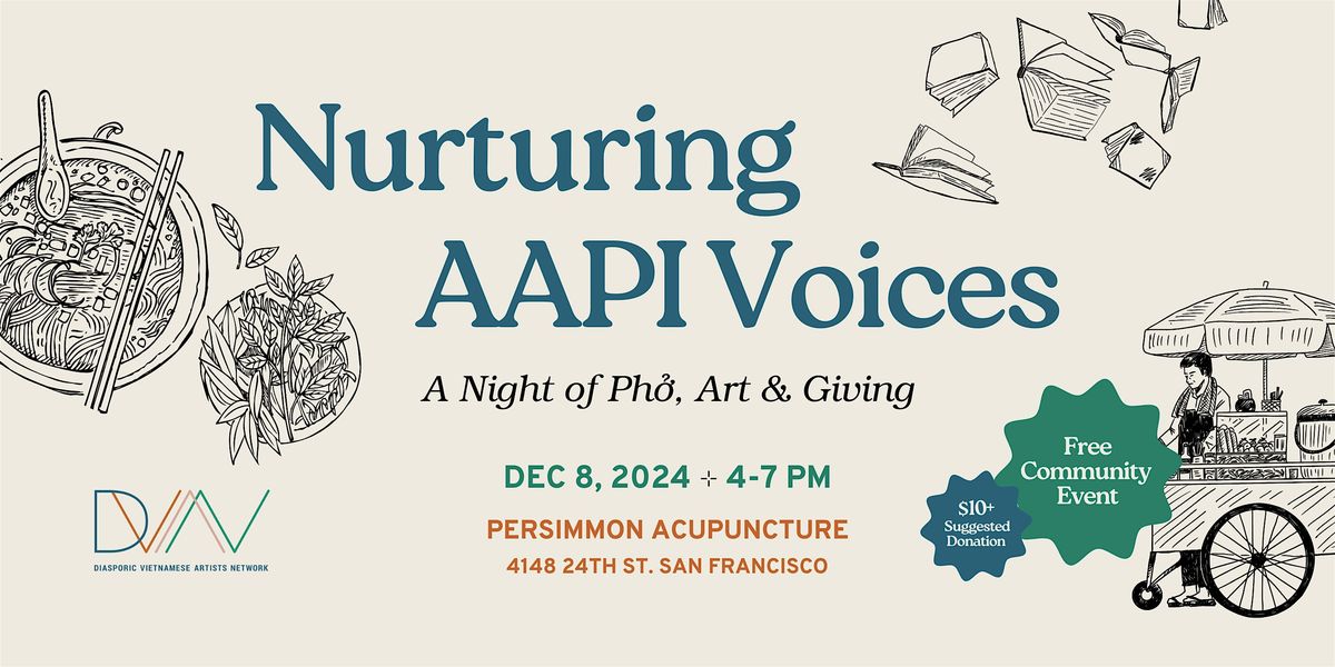 Nurturing AAPI Voices: A Night of Ph\u1edf, Art & Giving