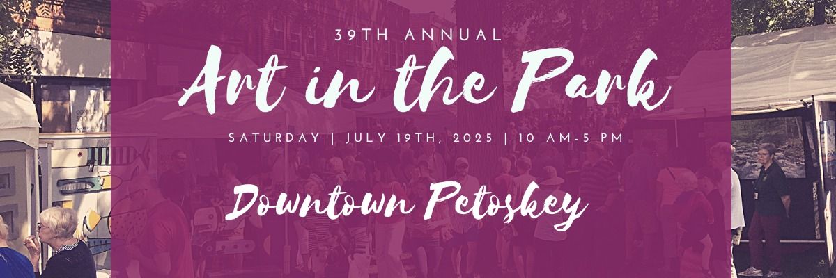 39th Annual Petoskey Art in the Park 2025