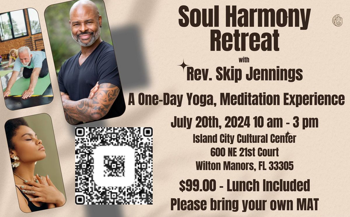 Soul Harmony Retreat: A One-Day Yoga, Meditation, and Empowerment Experience with Rev Skip