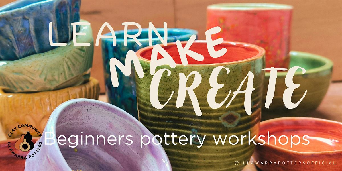 Learn Make Create  Pottery Workshops for Beginners