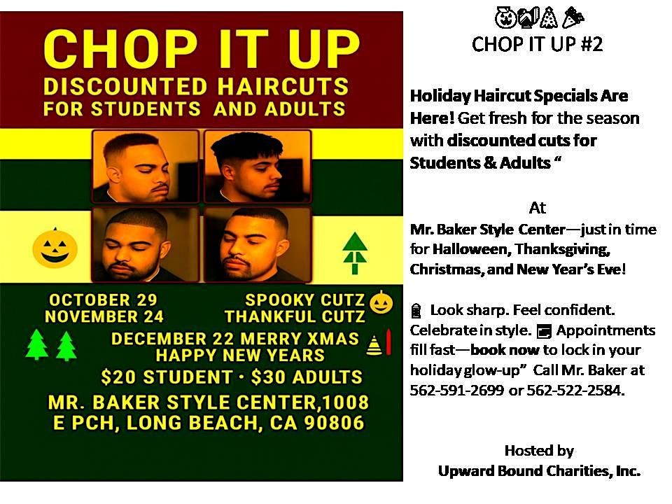 " CHOP IT UP-2" HOLIDAYS- Discounted Student\/Adult Hair Cuts