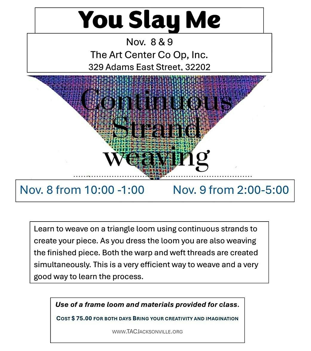 You Slay Me - Weaving Workshop