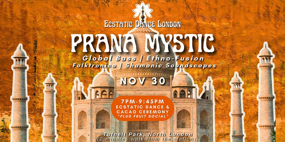 PRANA MYSTIC: Ecstatic Dance & Cacao Ceremony