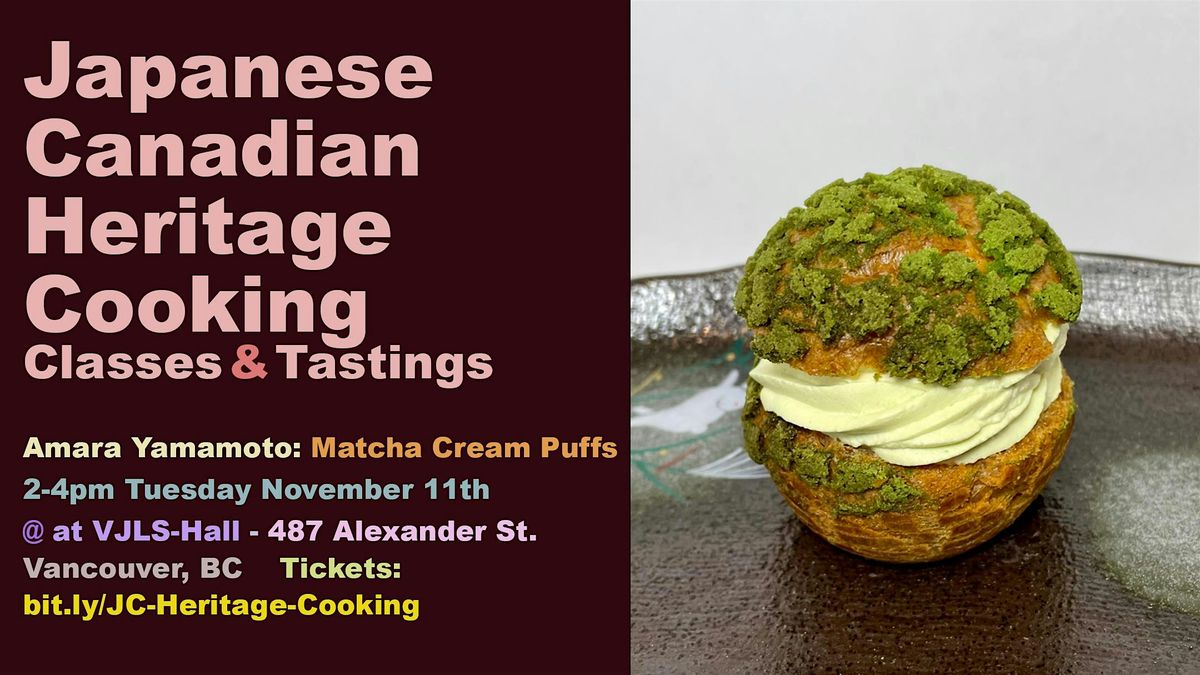 Japanese Canadian Heritage Cooking Class: Amara Yamamoto\u2014Matcha Cream Puffs