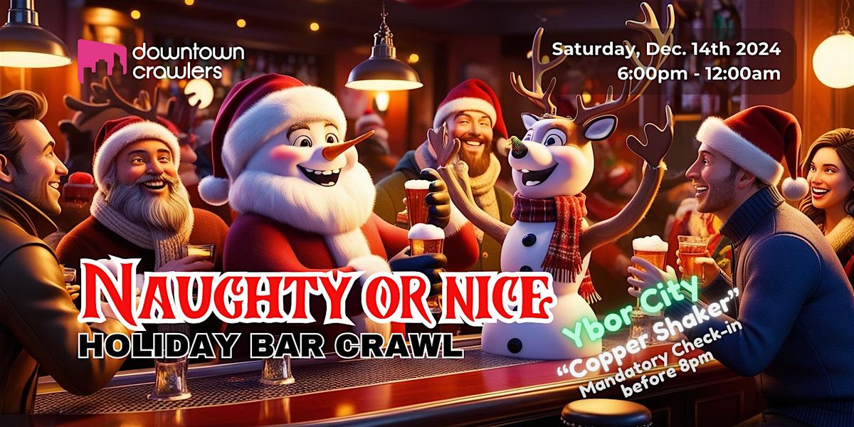 Naughty or Nice Holiday Bar Crawl - Ybor (Copper Shaker)