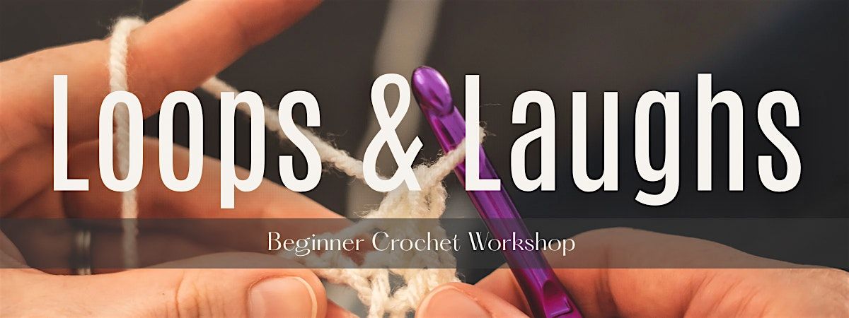 Loops & Laughs: Crochet Basics with Austin Crochet Club
