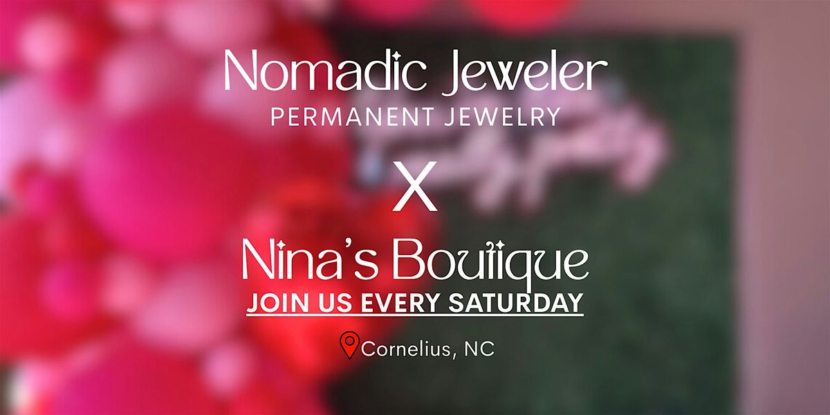 Nina's Boutique X The Nomadic Jeweler
