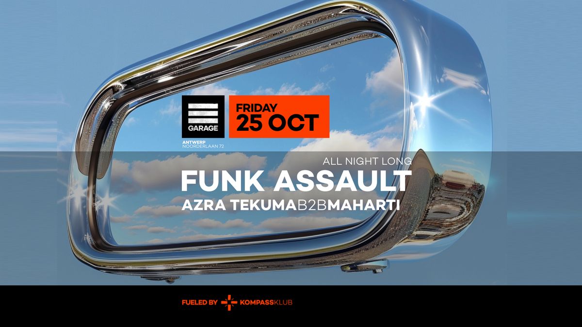 Funk Assault ALL NIGHT LONG at Garage