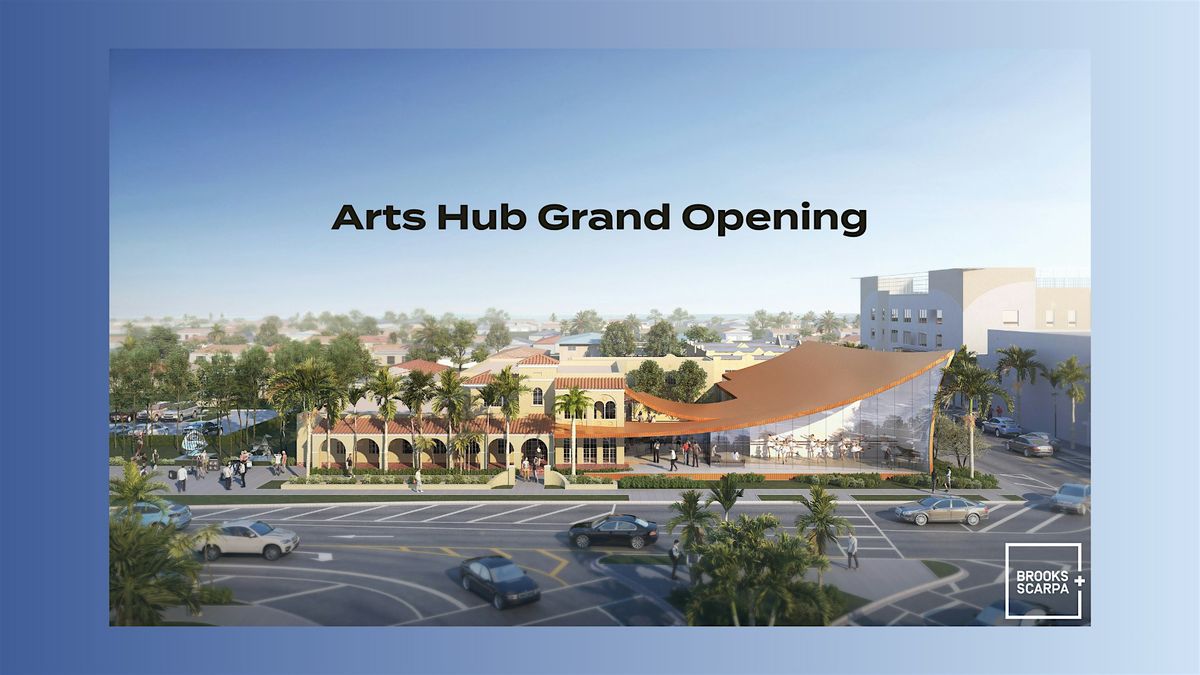 Hollywood Arts Hub Grand Opening