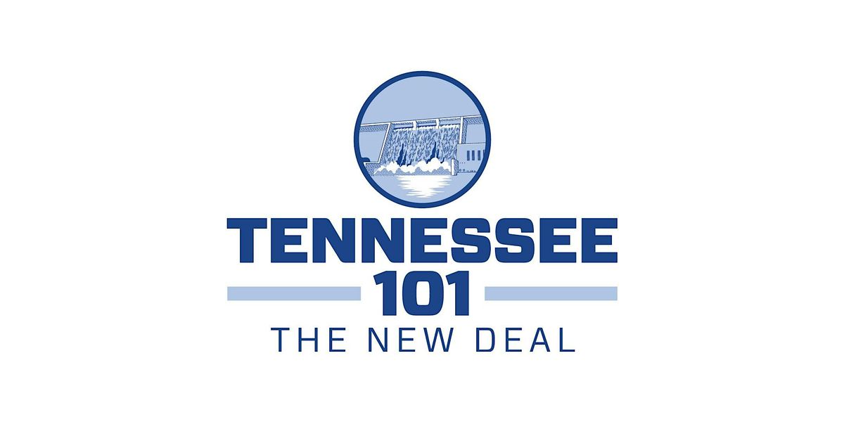 Tennessee 101: The New Deal in Tennessee, Session 4