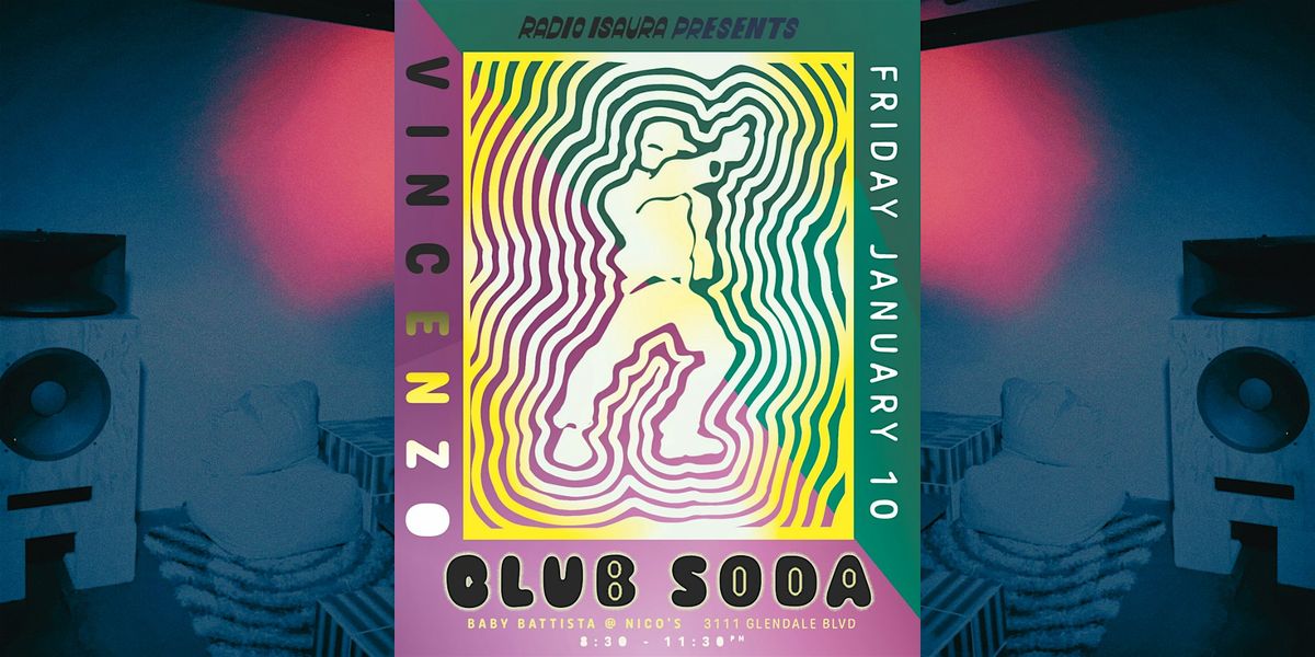 Club Soda | Vinyl DJ Set by Vincenzo @ nico's