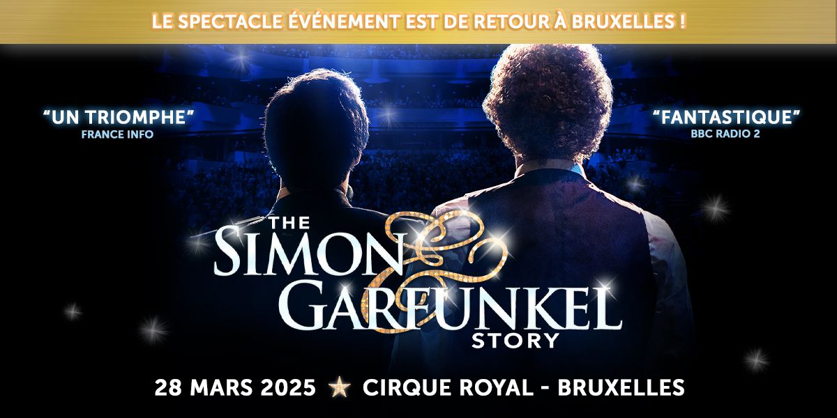 Simon & Garfunkel Story - Bruxelles 