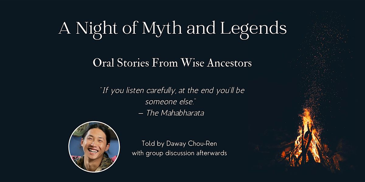 A Night of Myth and Legends: Transformation through Oral Traditions