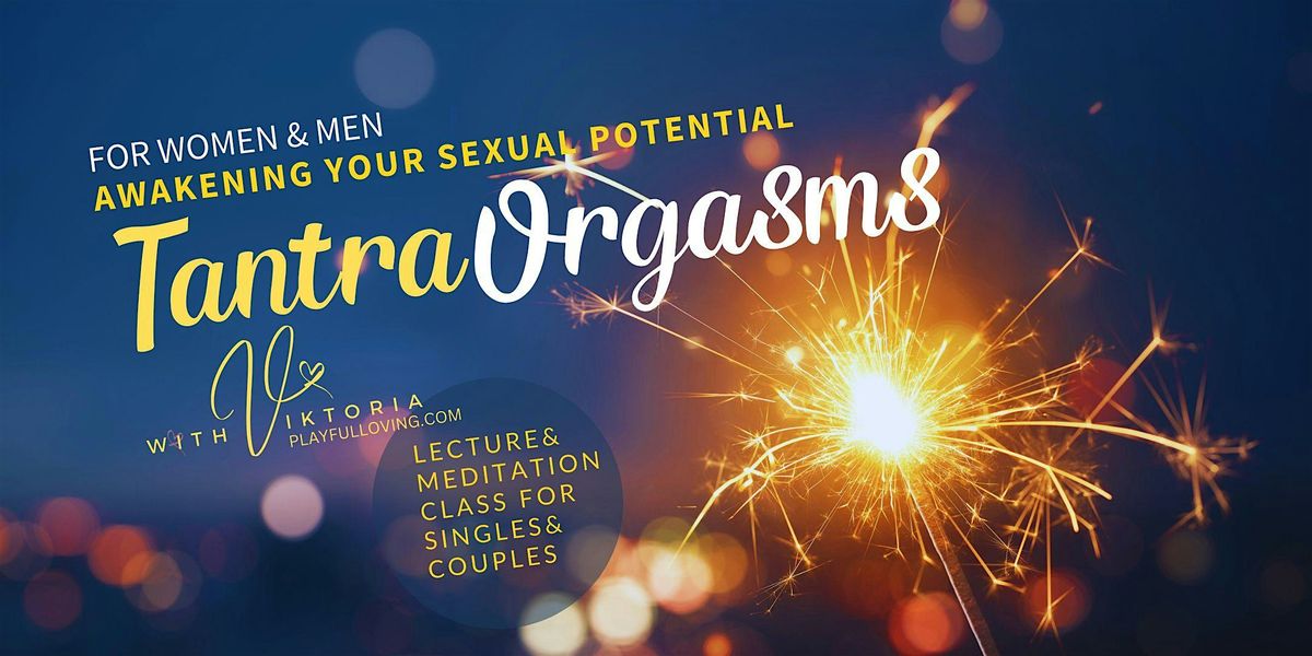 Tantra Orgasms for Women & Men: Awakening Your Sexual Potential  | NOV 01