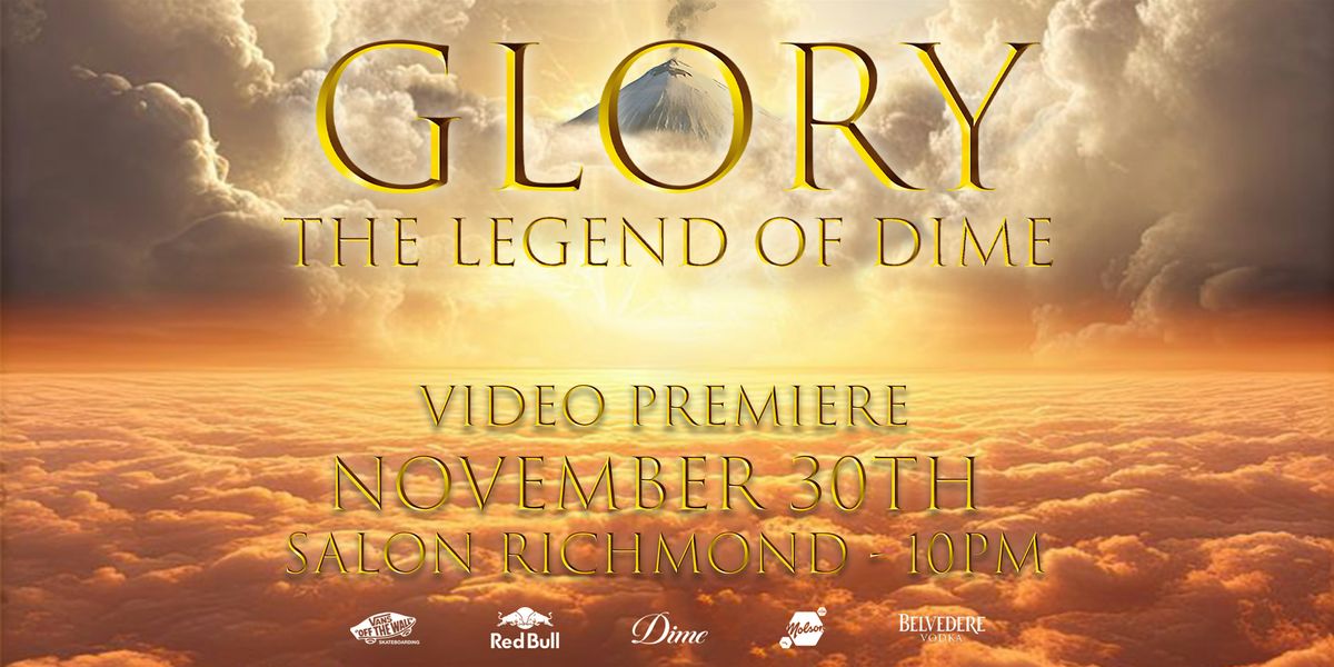 "GLORY: The Legend of Dime" Video Premiere\/Party