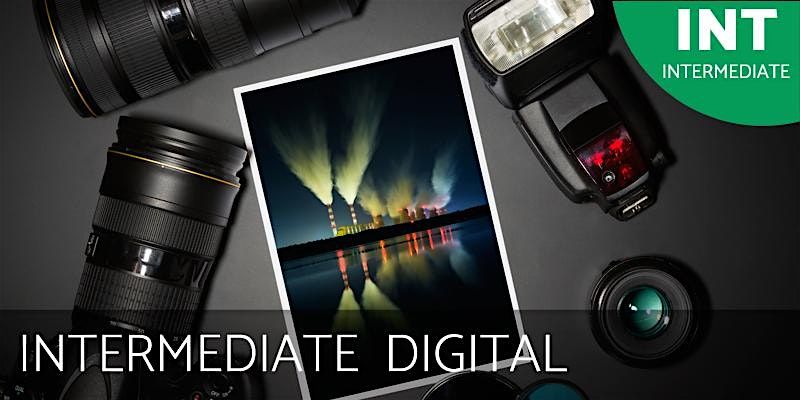 Intermediate Digital Photography - November 20th