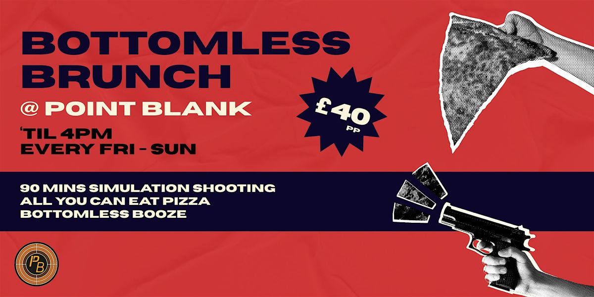 BOTTOMLESS BRUNCH @ POINT BLANK SHOOTING NEWCASTLE