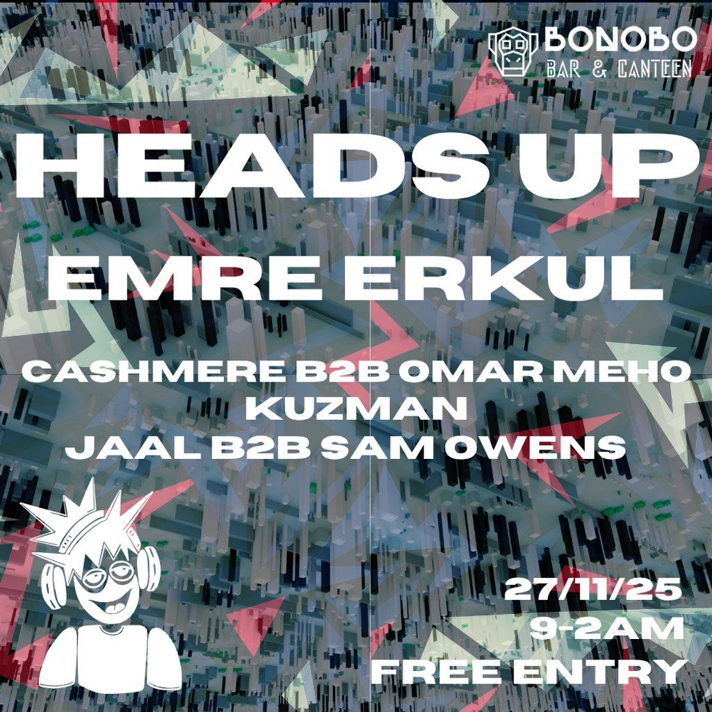 Heads Up! Emre Erkul at Bonobo