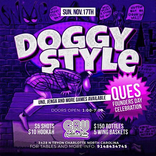 Doggystyle! Que\u2019s founders day party brunch! $5 shots! $10 hookah! $150 rep