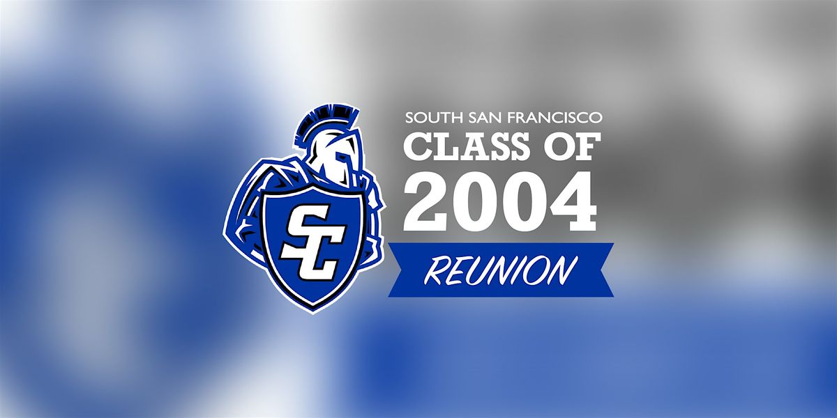 South San Francisco High School C\/O 2004 Reunion